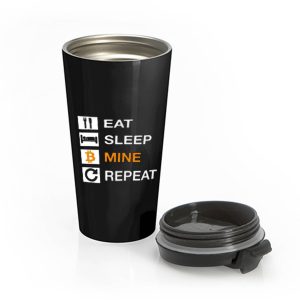 Cryptocurrency Blockchain Hodl BTC Bitcoin Miner Eat Sleep Mine Repeat Stainless Steel Travel Mug