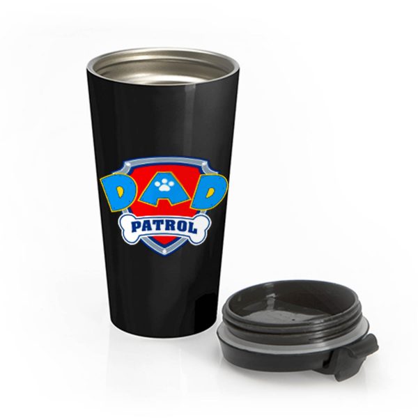 DAD Patrol Parody Paw Patrol Family Stainless Steel Travel Mug