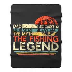 Dad The Man The Myth The Fishing Legend Fleece Blanket