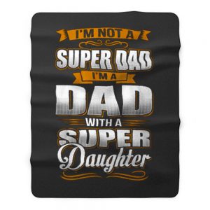 Dad With Super Daughter Fleece Blanket