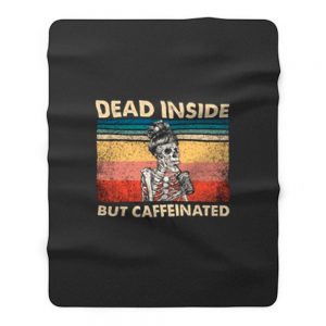 Dead Inside But Caffeinated Fleece Blanket