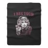 Dolly Vintage I Beg Your Parton Fleece Blanket