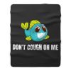 Dont Cough On Me Fishing Fleece Blanket