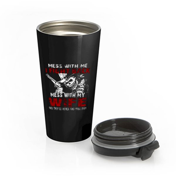Dont Mess with my Wife Stainless Steel Travel Mug