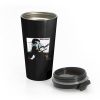 Dont Say No Billy Squier Stainless Steel Travel Mug