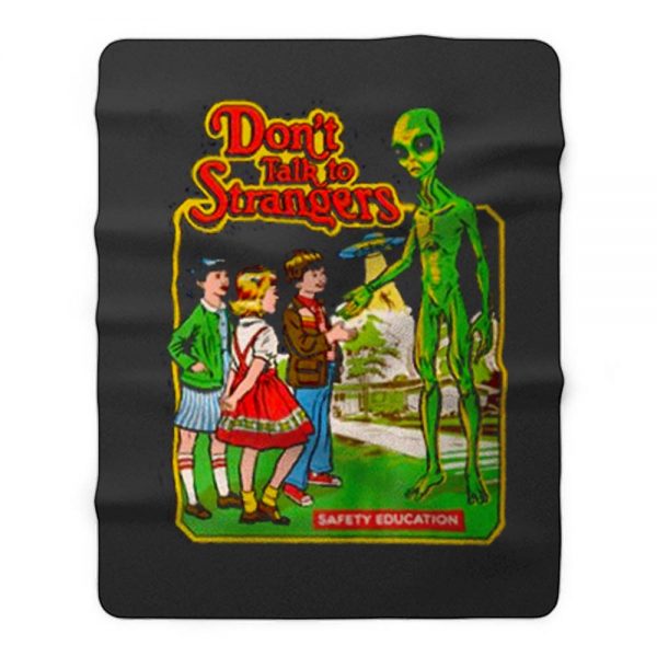 Dont Talk To Strangers Alien Fleece Blanket