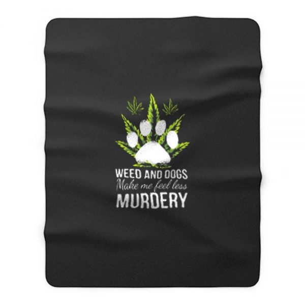 Easily Distracted By Weed And Dogs Fleece Blanket