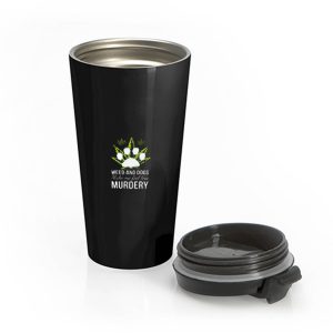 Easily Distracted By Weed And Dogs Stainless Steel Travel Mug