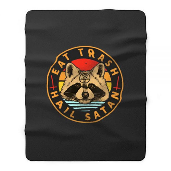 Eat Trash Hail Satan Fleece Blanket