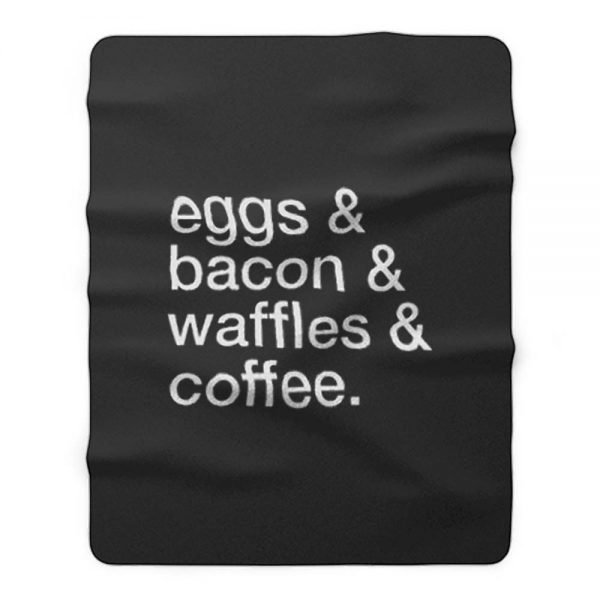 Eggs Bacon Waffles Coffee Fleece Blanket