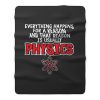 Everthing Happens For A Reason Fleece Blanket