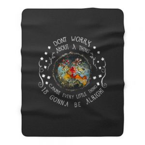 Every Little Thing Is Gonna Be Alright Hippie Fleece Blanket