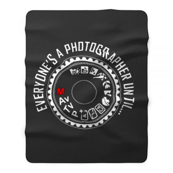 Everyones A Photographer 2 Fleece Blanket