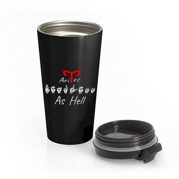 FEARLESS AS HELL ARIES ASL Sign Language Stainless Steel Travel Mug