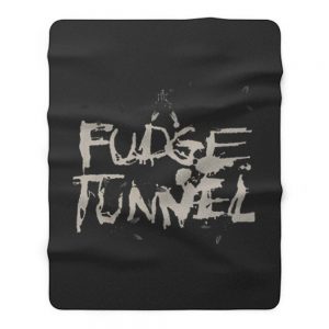 FUDGE TUNNEL CREEP DIETS NAILBOMB SLUDGE ALTERNATIVE METAL Fleece Blanket