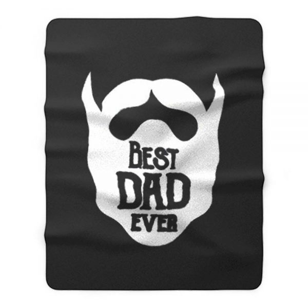 Fathers Day Dad Best Beared Dad Ever Fleece Blanket