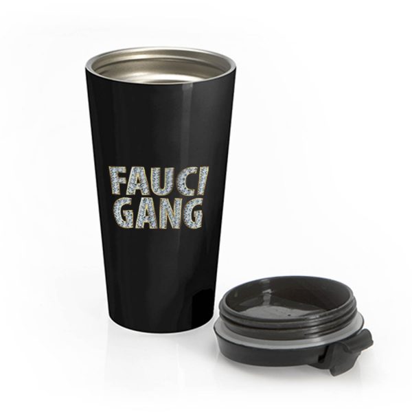 Fauci Gang Stainless Steel Travel Mug