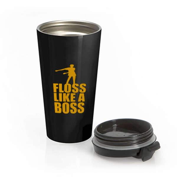 Floss Dance Floss Like A Boss Stainless Steel Travel Mug