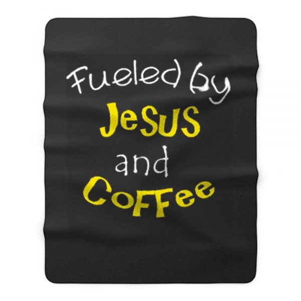 Fueled by Jesus and Coffee Fleece Blanket