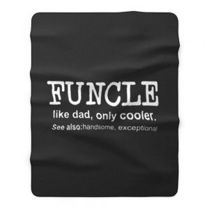 Funcle Like Dad Only Cooler Fleece Blanket