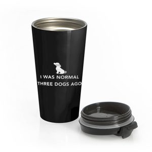 Funny Dog Lover Quotes Stainless Steel Travel Mug