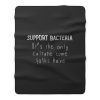 Funny Microbiology Support Bacteria Fleece Blanket