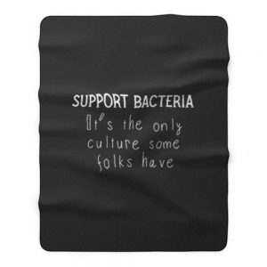 Funny Microbiology Support Bacteria Fleece Blanket