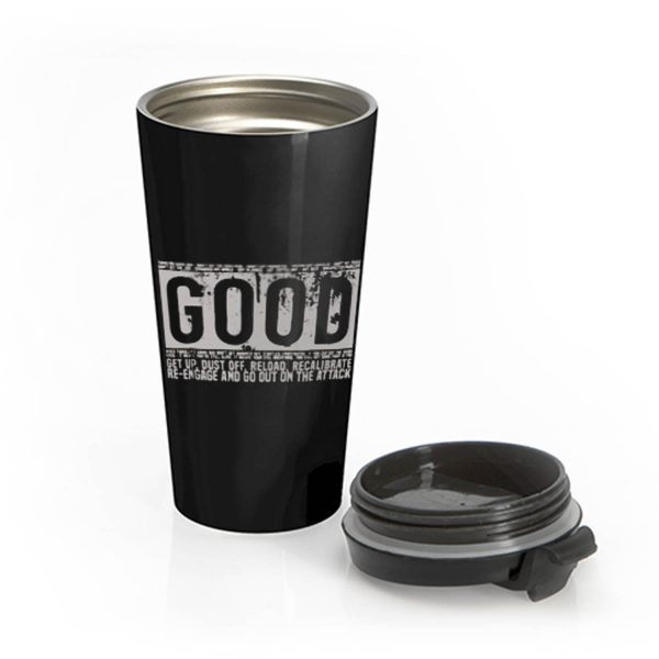 Good Motivational Quote Stainless Steel Travel Mug