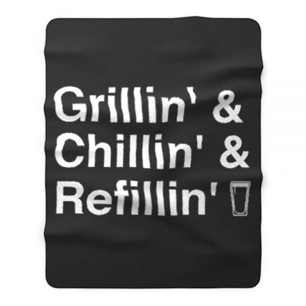 Grillin Chillin Refillin Fathers Day Fleece Blanket