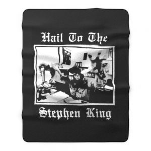 Hail to the Stephen King Fleece Blanket