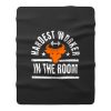 Hardest Worker In The Room Fleece Blanket