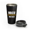 Hbcu Educated Mother Stainless Steel Travel Mug