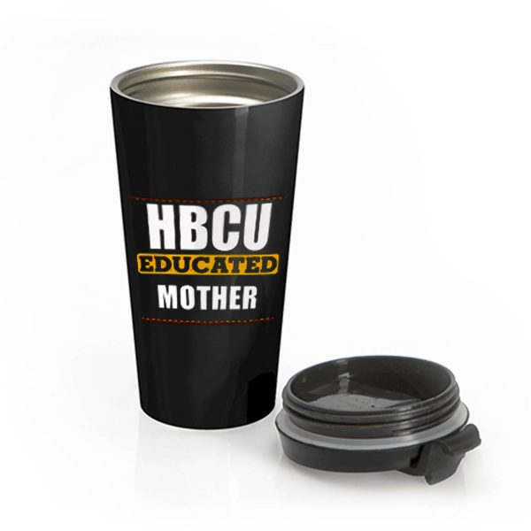 Hbcu Educated Mother Stainless Steel Travel Mug