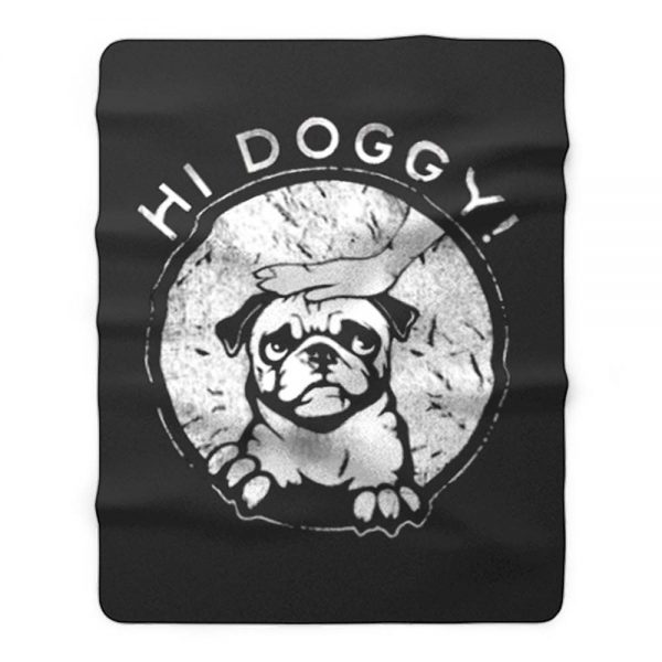 Hi Doggy Dog Fleece Blanket
