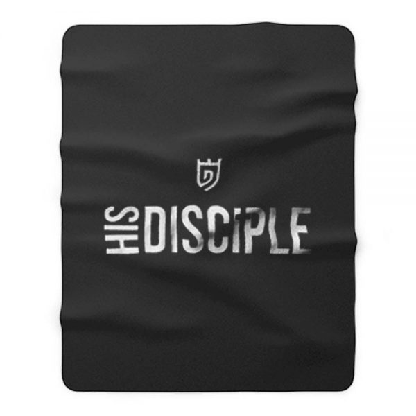 His Disciple Fleece Blanket