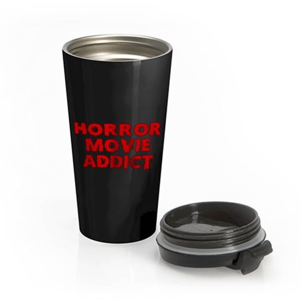 Horror Movie Addict Stainless Steel Travel Mug