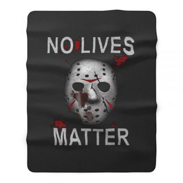 Horror No lives Matter Halloween Fleece Blanket