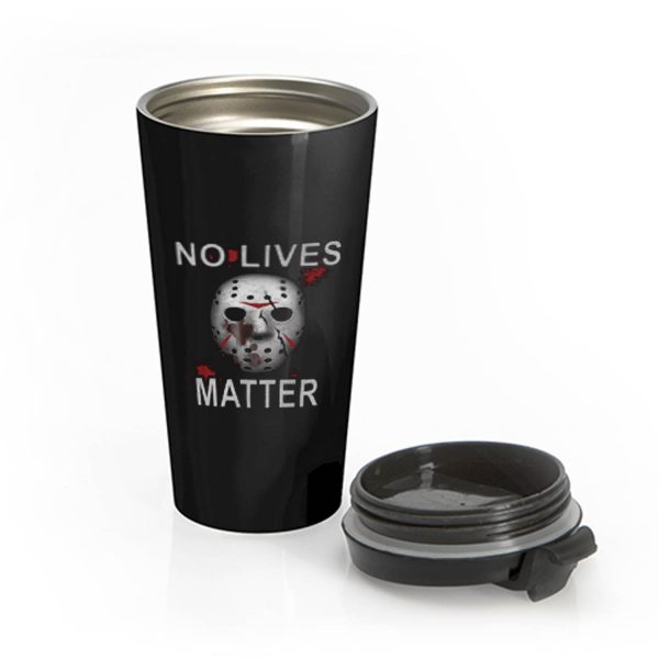 Horror No lives Matter Halloween Stainless Steel Travel Mug