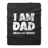 I Am Dad Hear Me Snore Fleece Blanket