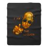 I Am The Liquor Funny Jim Lahey Fleece Blanket