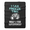 I Can Freeze Time Mens Ladies Fleece Blanket