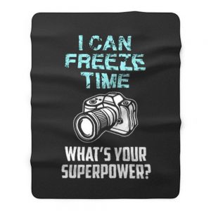 I Can Freeze Time Mens Ladies Fleece Blanket