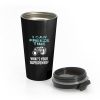 I Can Freeze Time Mens Ladies Stainless Steel Travel Mug