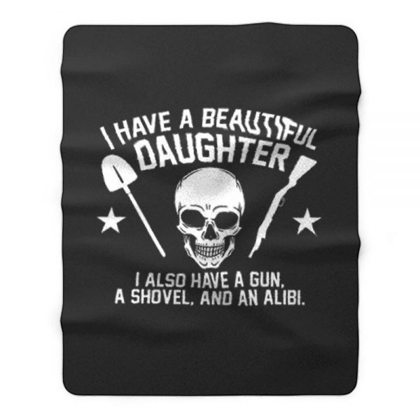 I Have A Beautiful Daughter Fleece Blanket