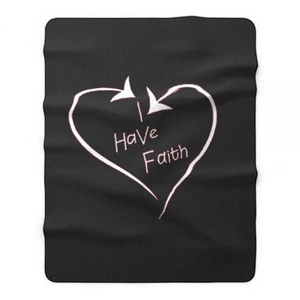 I Have Faith Fleece Blanket