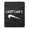 I Just Cant Funny Parody Cool Fun Fleece Blanket