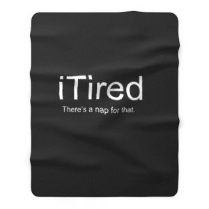 I Tired Funny Fleece Blanket