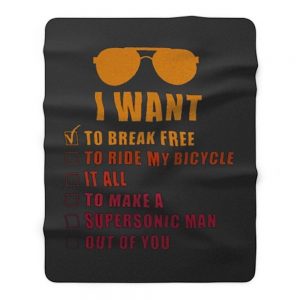 I Want To Break Free Queen Band Fleece Blanket