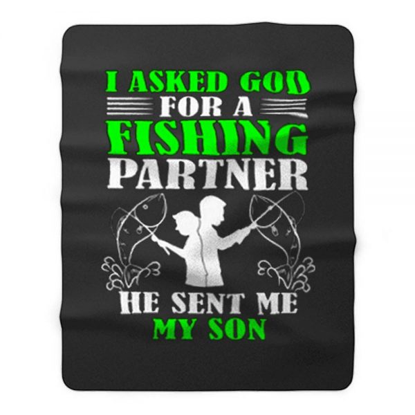 I asked God For A Fishing Partner Fleece Blanket