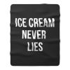 Ice Cream Never Lies Fleece Blanket